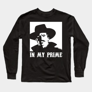 Doc Holiday - In My Prime Long Sleeve T-Shirt